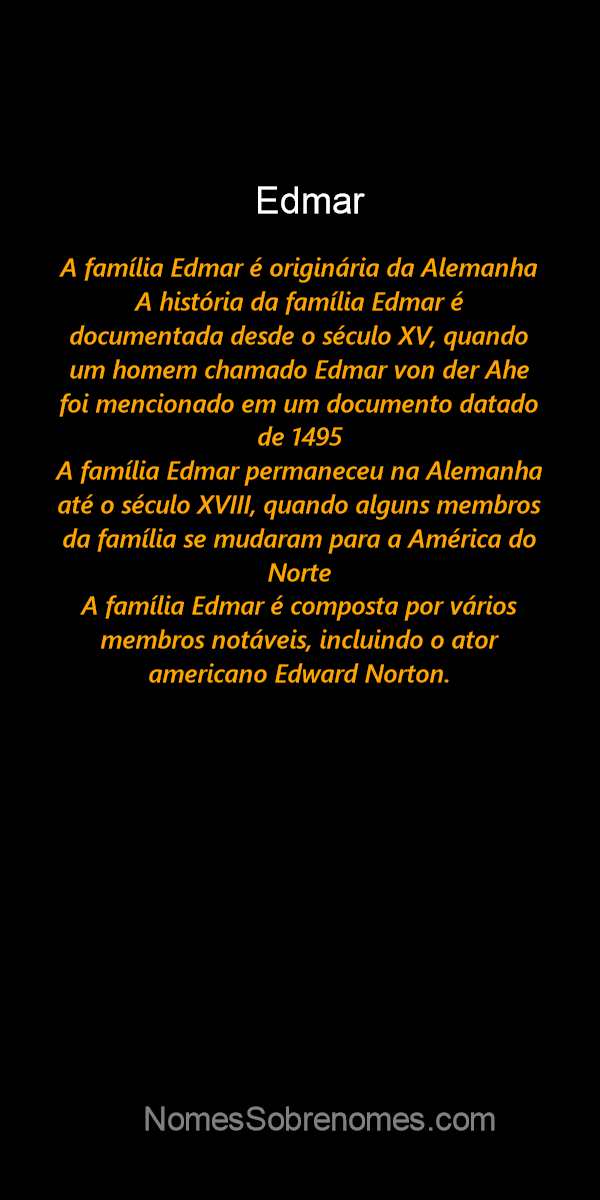 👪 → Qual A História E Origem Do Sobrenome E Família Edmar 8820