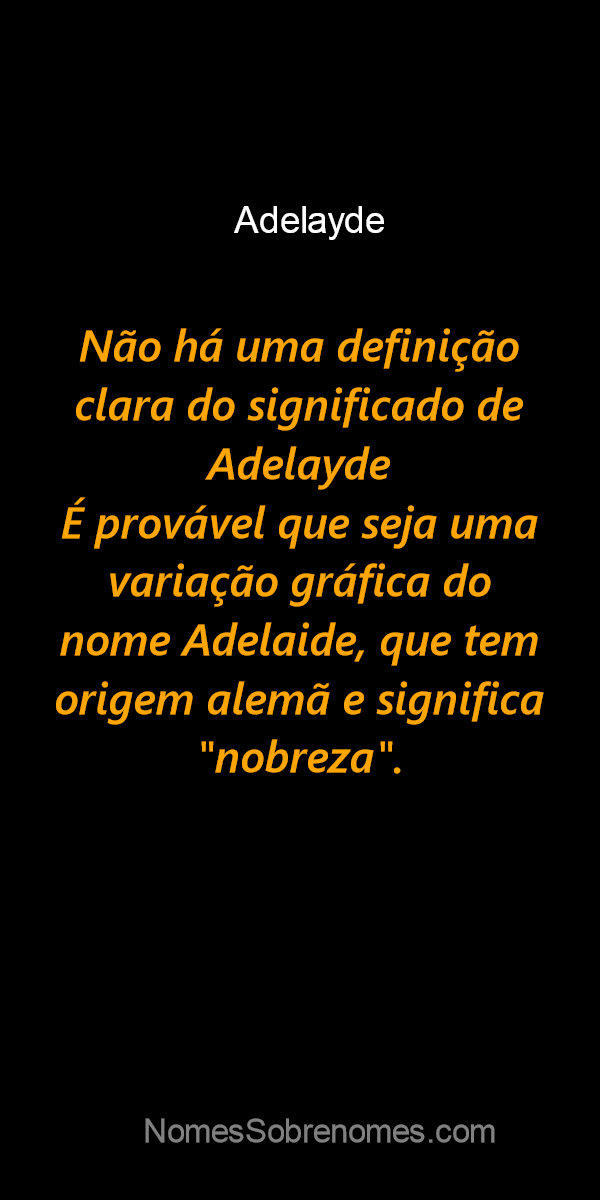 👪 → Qual o significado do nome Adelayde?