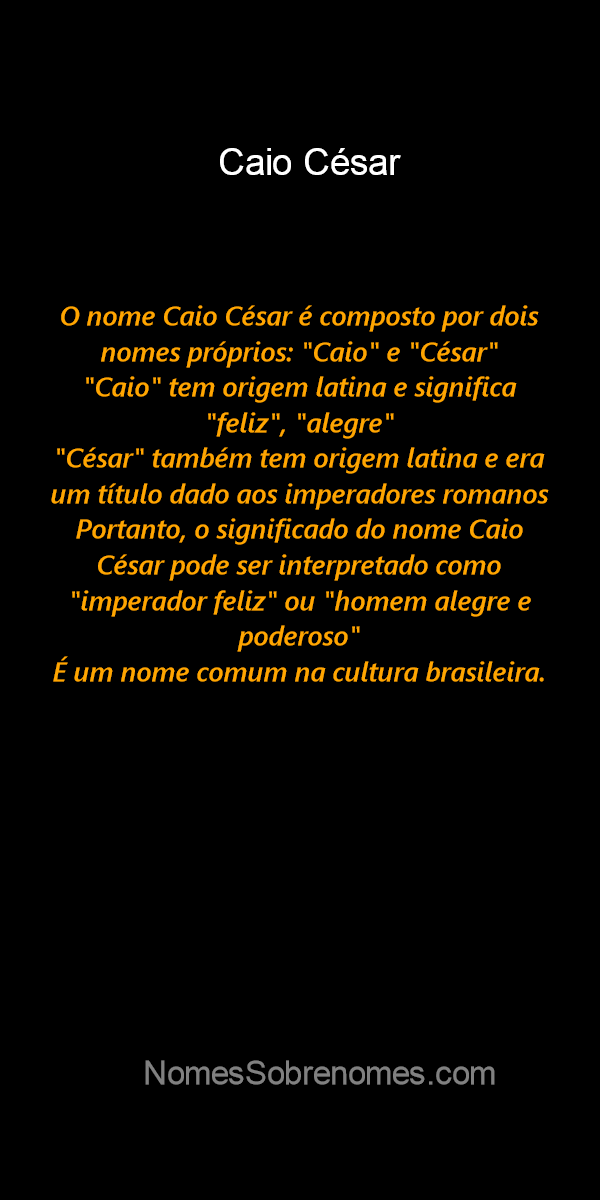 Significado do nome Caio - Dicionário de Nomes Próprios