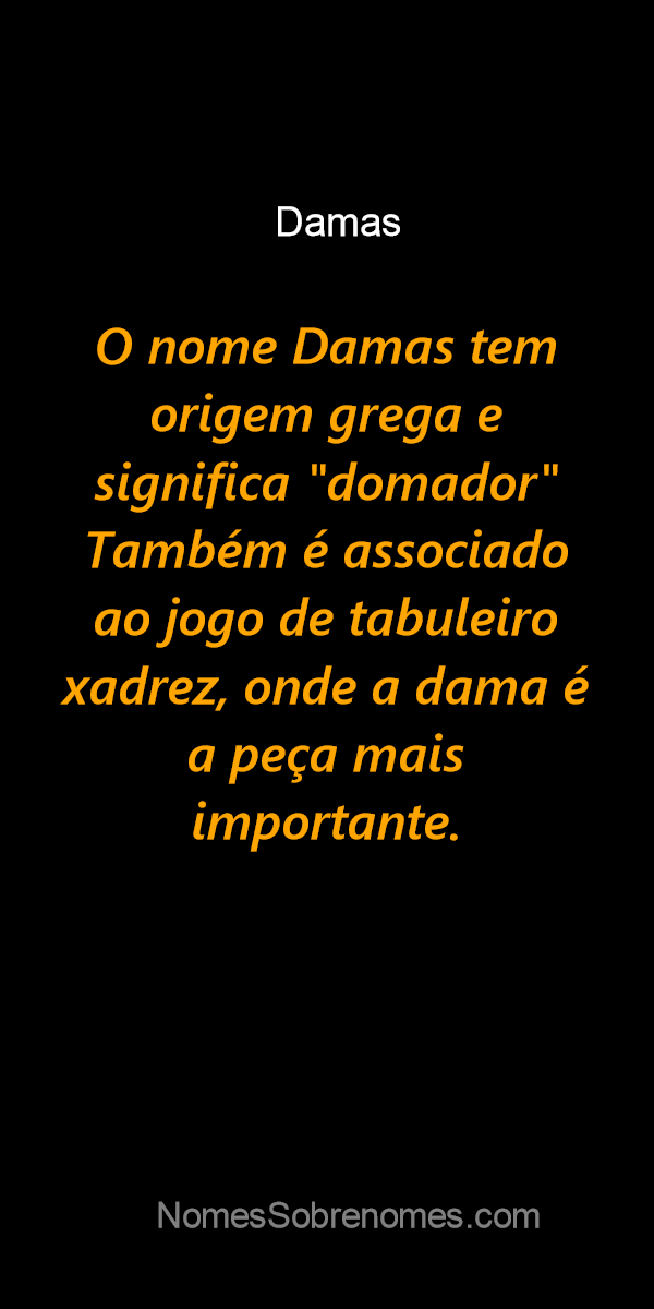 👪 → Qual o significado do nome Damas?