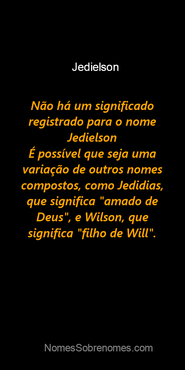 👪 → Qual o significado do nome Jedielson?