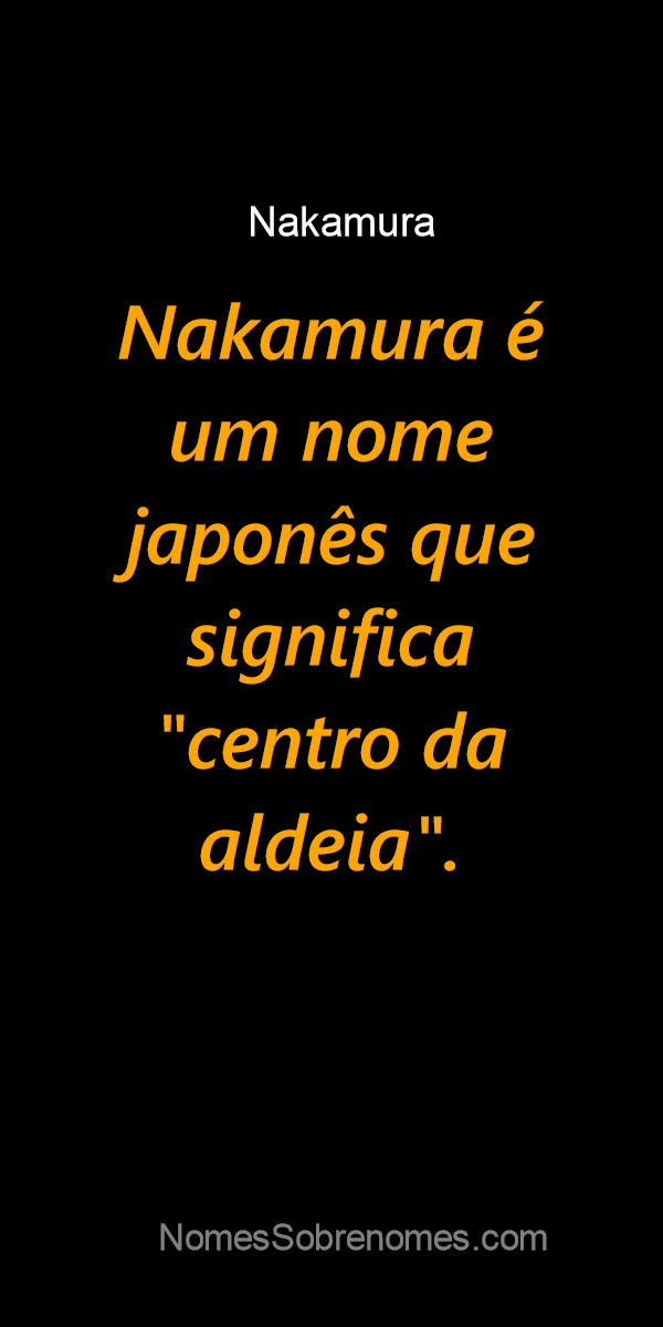 Sobrenome NAKAMURA: origem e significado - Geneanet