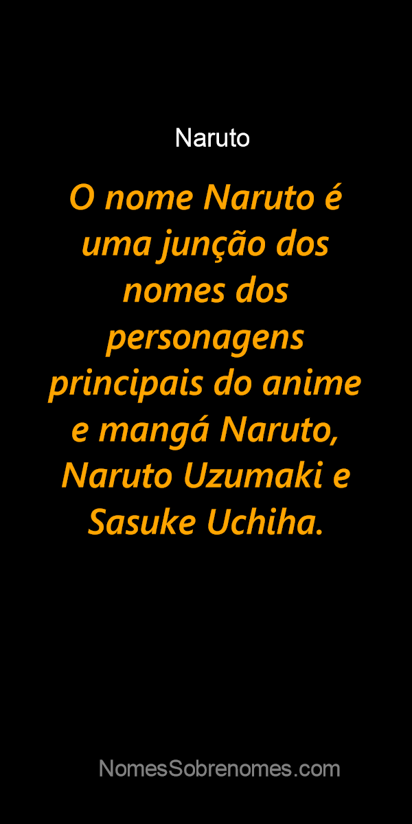 Significado do nome Naruto - Dicionário de Nomes Próprios