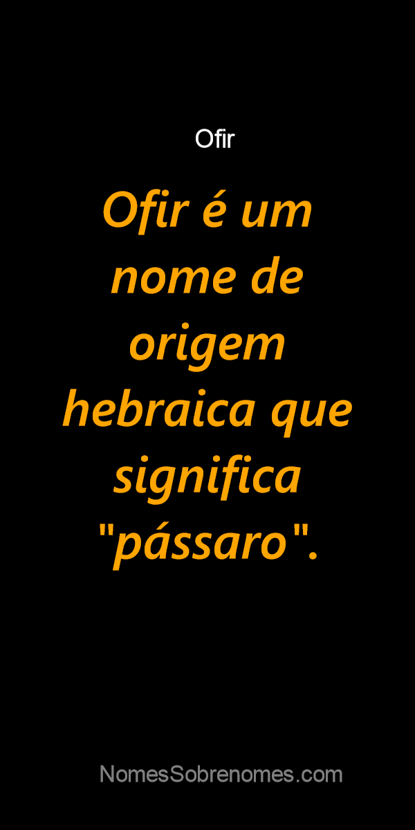 Significado do nome Ofir - Dicionário de Nomes Próprios