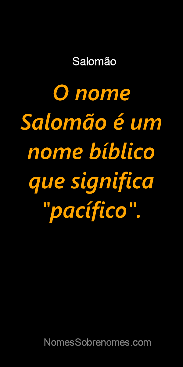 Significado do nome Salomão - Dicionário de Nomes Próprios