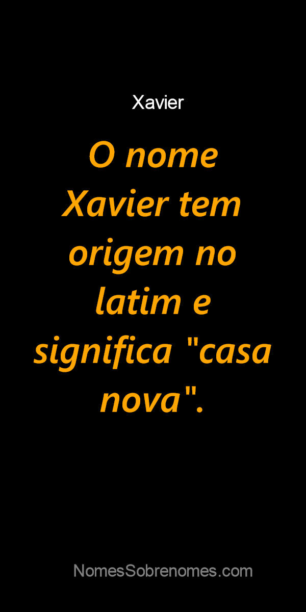 Significado do Nome Xavier: Origem, Personalidade e Simbolismo