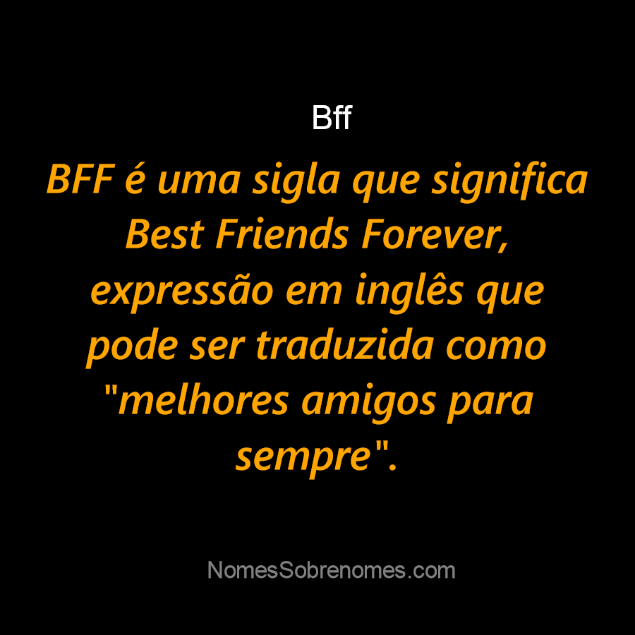 O que significa BFF? 