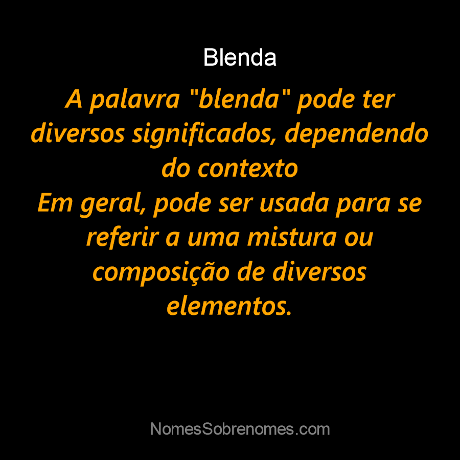 Significado do nome Blenda - Dicionário de Nomes Próprios