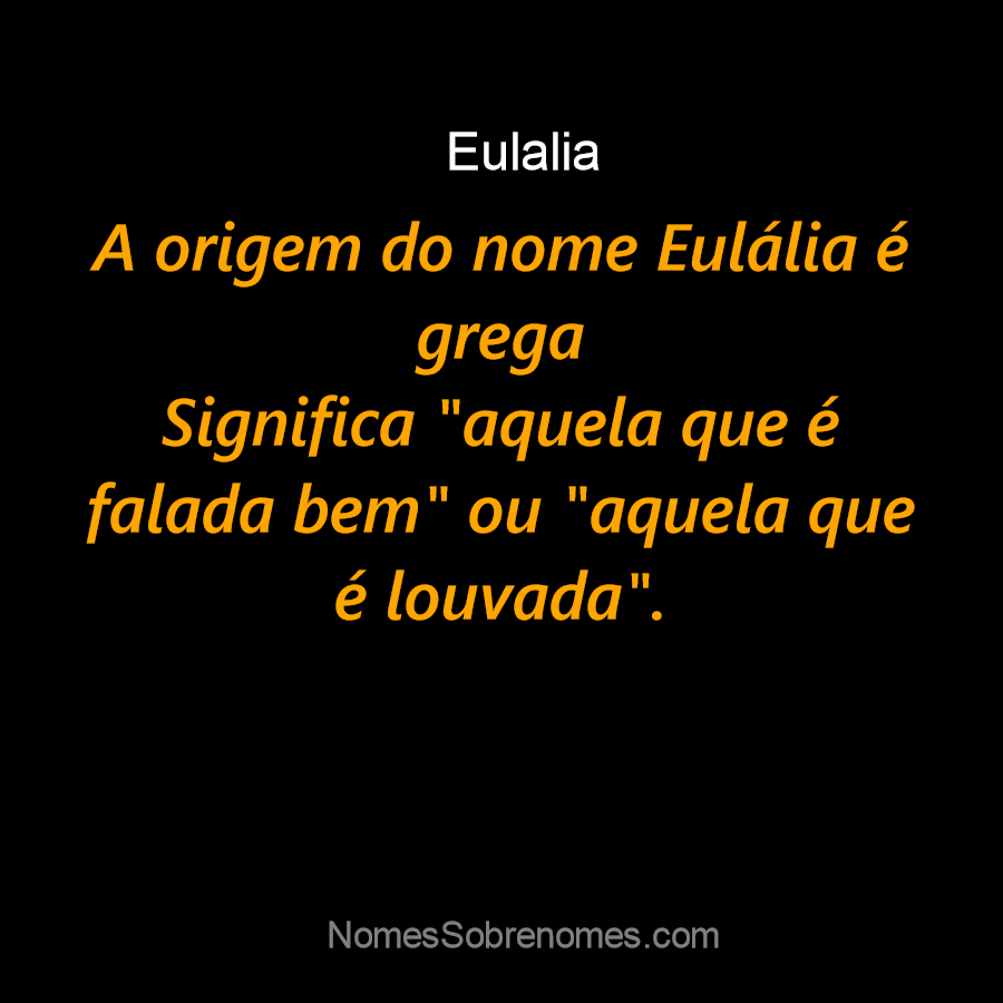 Significado do nome Eulália - Dicionário de Nomes Próprios