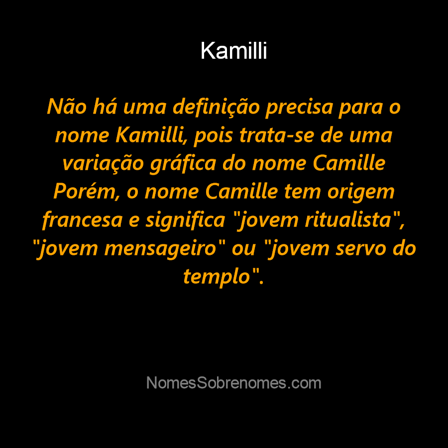 👪 → Qual o significado do nome Kamilli?