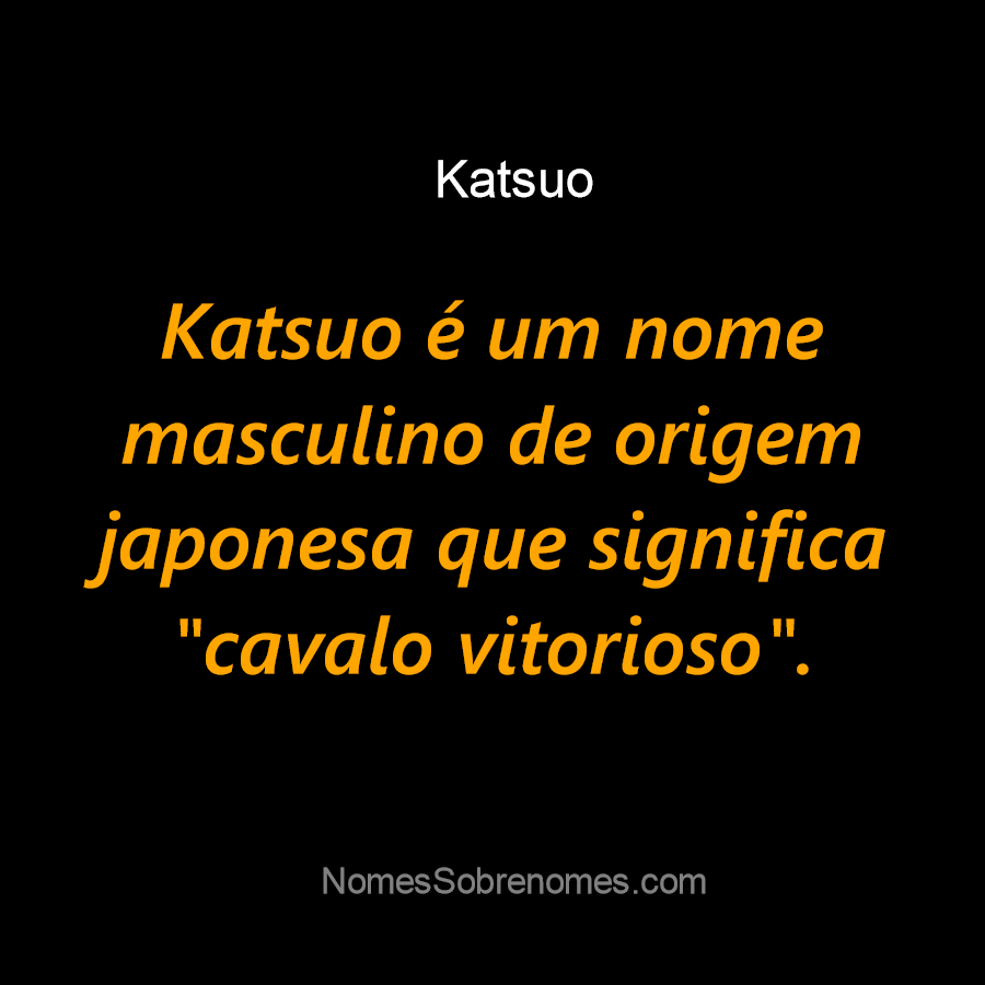 Significado do Nome Katsuo - Significado dos Nomes