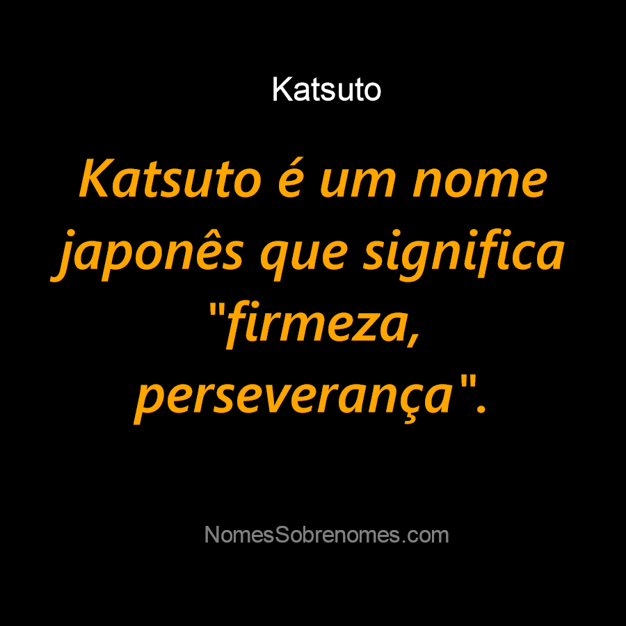 Significado do Nome Katsuo - Significado dos Nomes