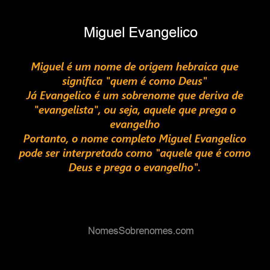 👪 → Qual o significado do nome Miguel Evangelico?