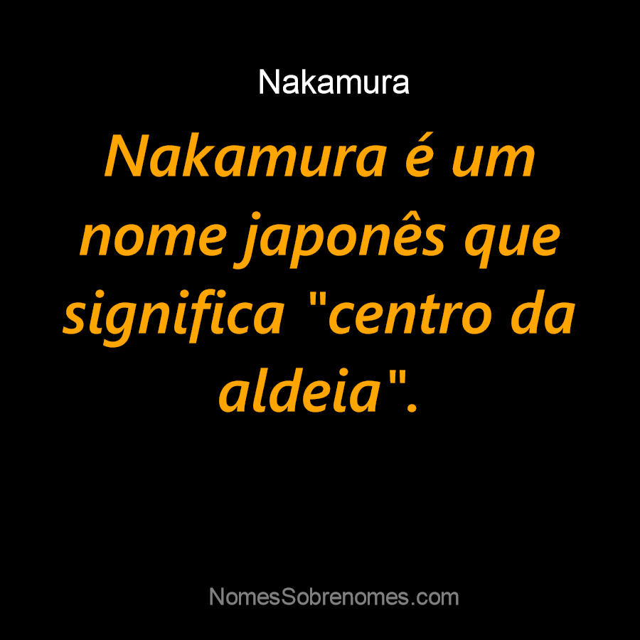 Sobrenome NAKAMURA: origem e significado - Geneanet