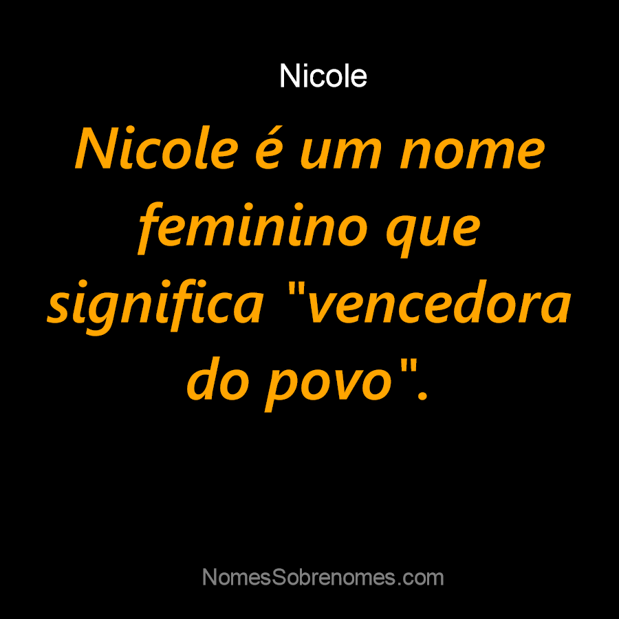 👪 → Qual O Significado Do Nome Nicole 7248