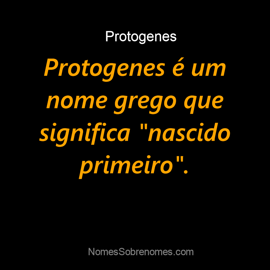 Significado do nome Protogenes