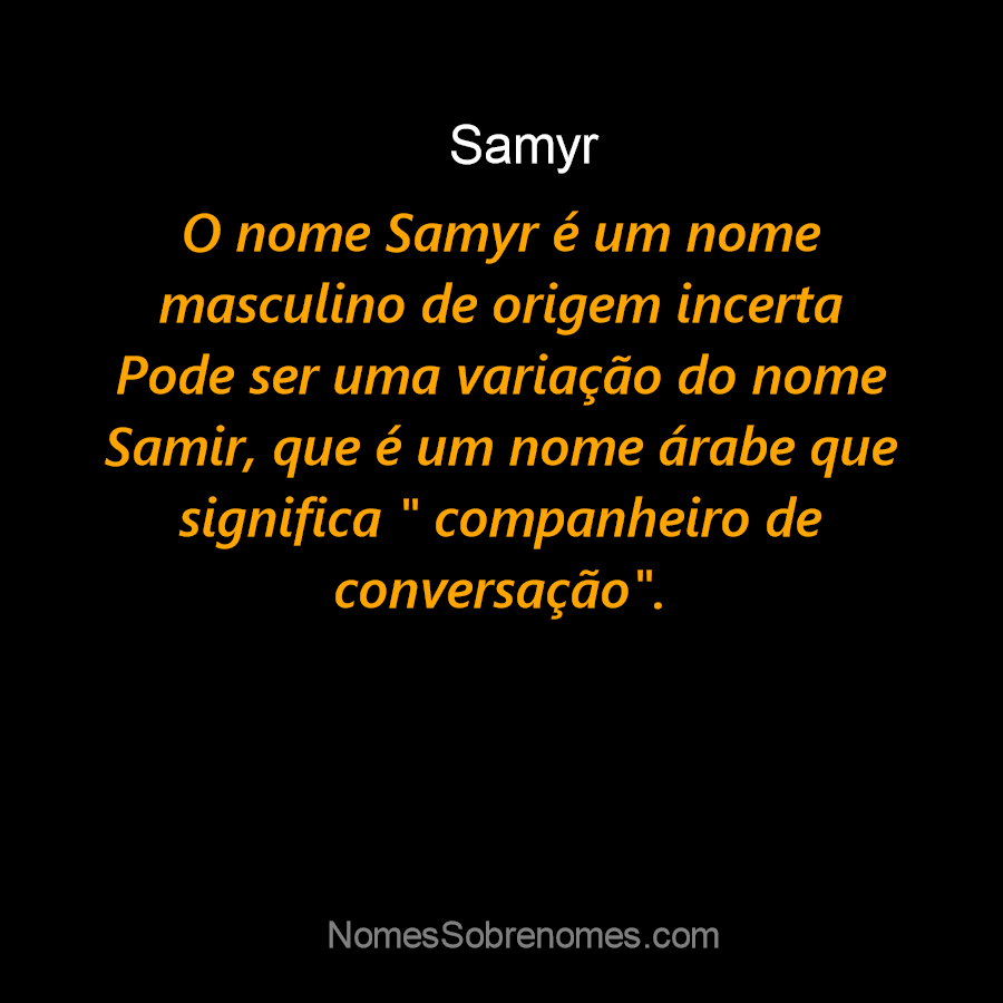 Significado do nome Samir - Dicionário de Nomes Próprios