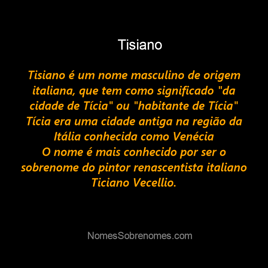 👪 → Qual o significado do nome Tisiano?