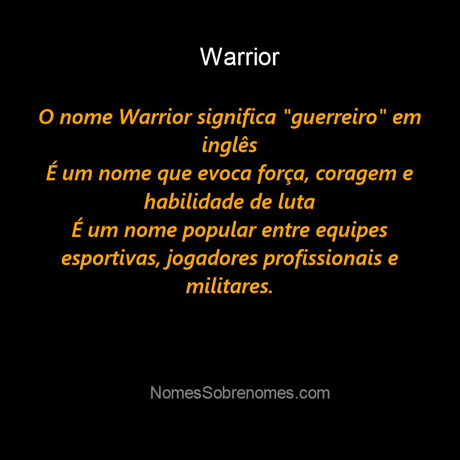 👪 → Qual o significado do nome Warrior?
